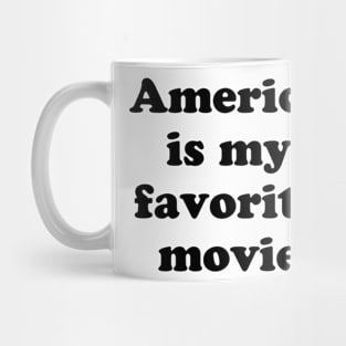 America is my favorite movie Mug